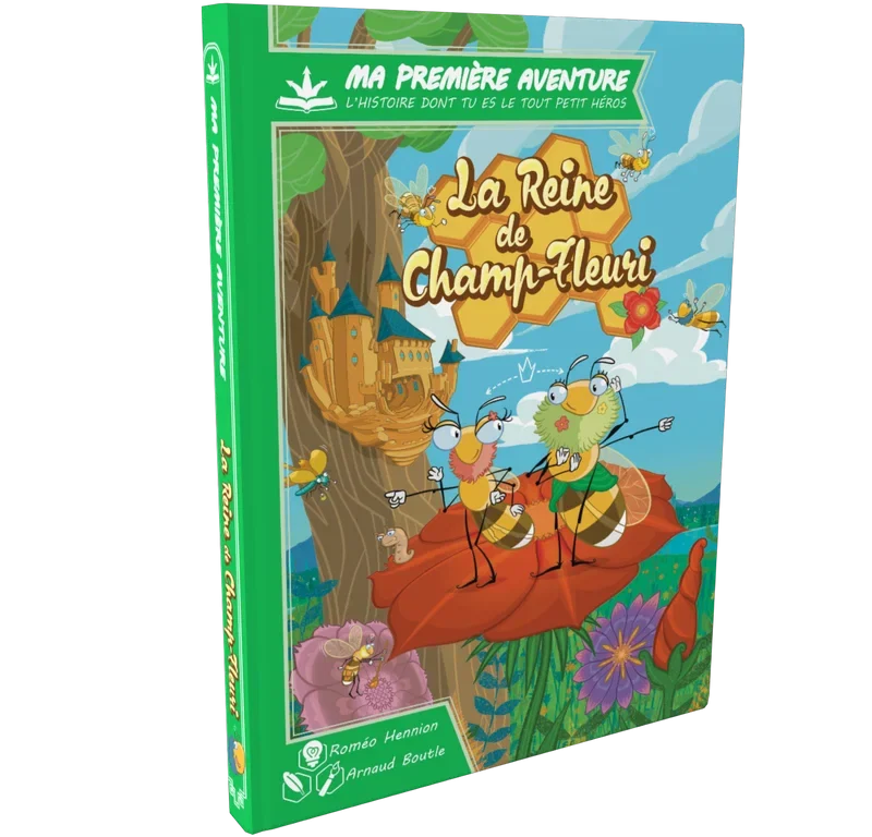 MA 1ERE AVENTURE : LA REINE DE CHAMP-FLEURI Version Longue