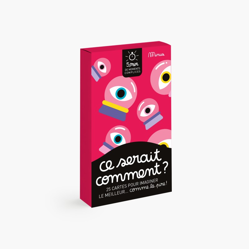 CE SERAIT COMMENT ? - 25 cartes pour imaginer le meilleur... comme le pire !