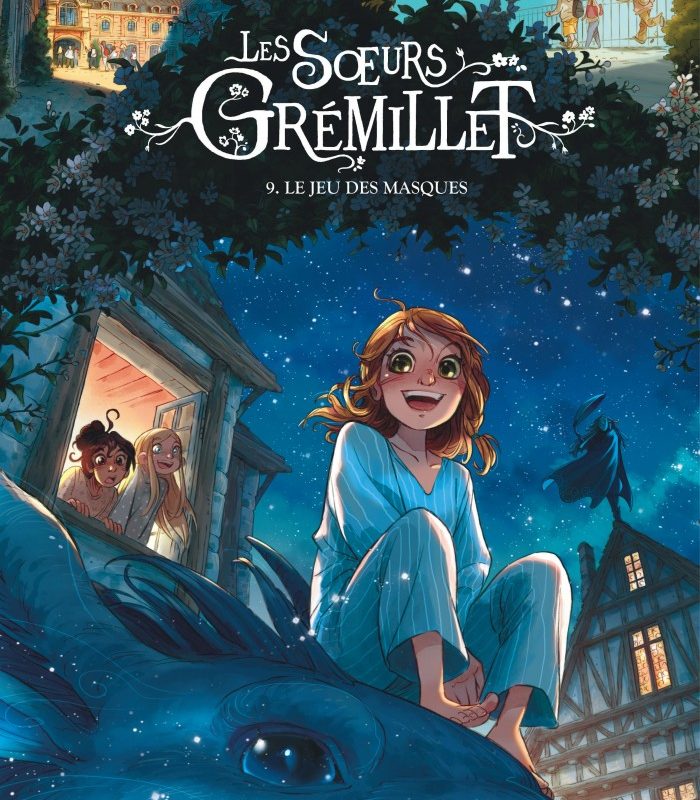 LES SOEURS GREMILLET - TOME 9 - LE JEU DES MASQUES